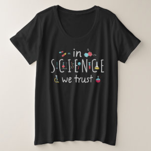 In Science we trust Plus Size T-Shirt