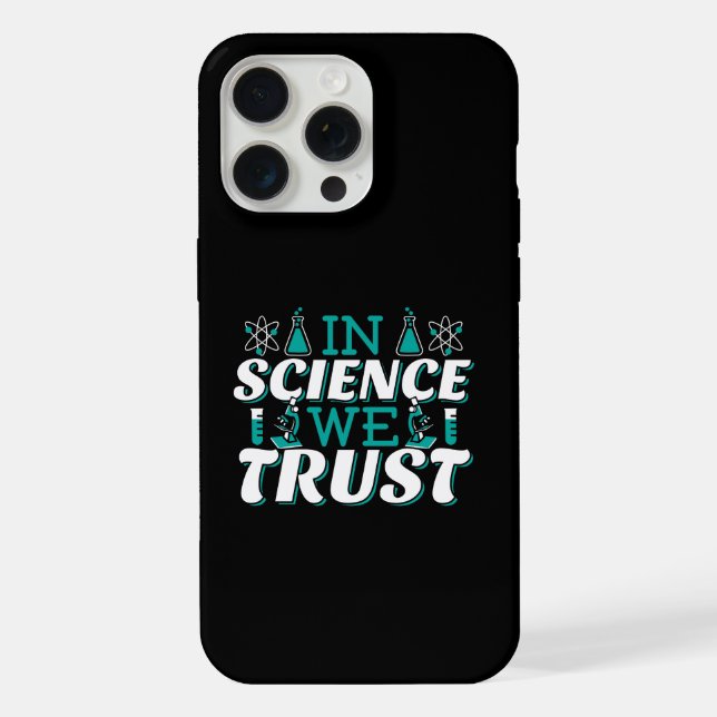 In Science We Trust Quote - Teacher iPhone Case (Back)