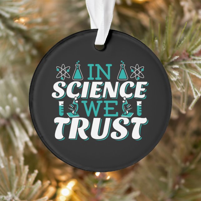In Science We Trust Quote - Teacher Ornament (Tree)