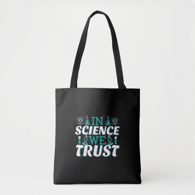 In Science We Trust Quote - Teacher Tote Bag (Front)