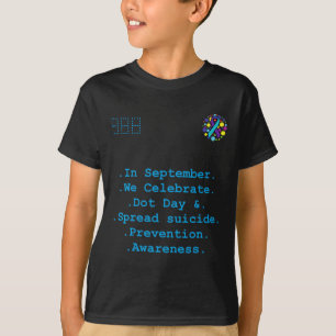 In September We Celebrate Dot Day Suicide Preventi T-Shirt