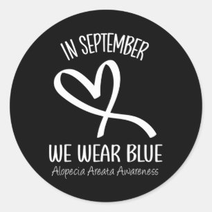 In September We Wear Blue Alopecia Areata Awarenes Classic Round Sticker