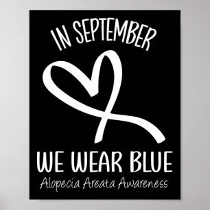 In September We Wear Blue Alopecia Areata Awarenes Poster