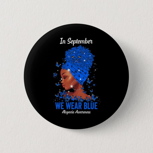 In September We Wear Blue For Alopecia Awareness B 6 Cm Round Badge (Front)