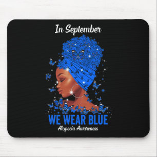In September We Wear Blue For Alopecia Awareness B Mouse Pad