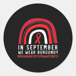 In September We Wear Burgundy Brain Aneurysm Aware Classic Round Sticker