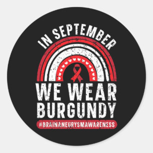 In September We Wear Burgundy Brain Aneurysm Aware Classic Round Sticker