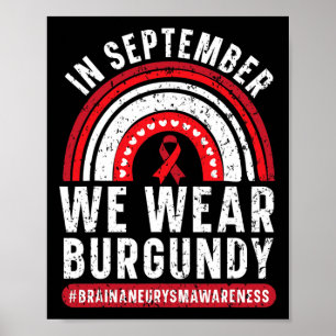 In September We Wear Burgundy Brain Aneurysm Aware Poster