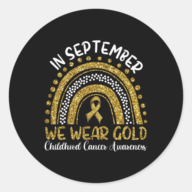 In September We Wear Gold  Childhood Cancer Awaren Classic Round Sticker (Front)
