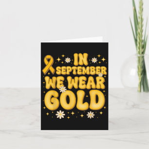 In September We Wear Gold Childhood Cancer Awarene Card
