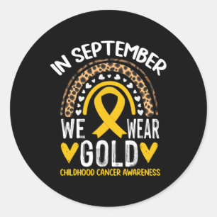 In September We Wear Gold Childhood Cancer Awarene Classic Round Sticker