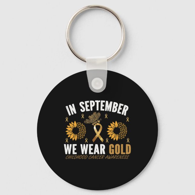 IN SEPTEMBER WE WEAR GOLD CHILDHOOD CANCER AWARENE KEY RING (Front)