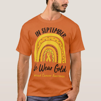 In September We Wear Gold Childhood Cancer Awarene T-Shirt