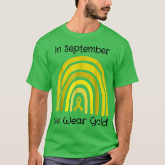 In September We Wear Gold Childhood Cancer Awarene T-Shirt