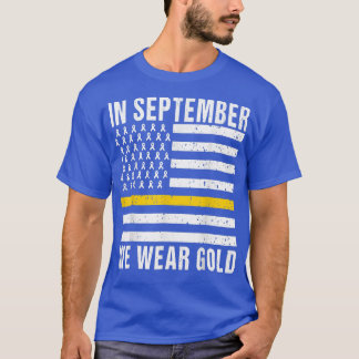 In September We Wear Gold Childhood Cancer Awarene T-Shirt