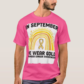 In September We Wear Gold Childhood Cancer Awarene T-Shirt