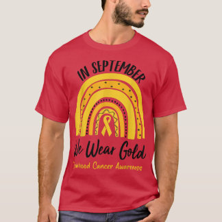 In September We Wear Gold Childhood Cancer Awarene T-Shirt