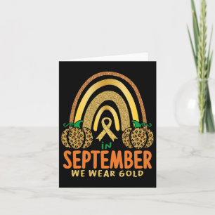 In September We Wear Gold Childhood Child Cancer A Card