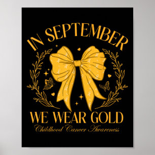 In September We Wear Gold Coquette Bow For Childho Poster