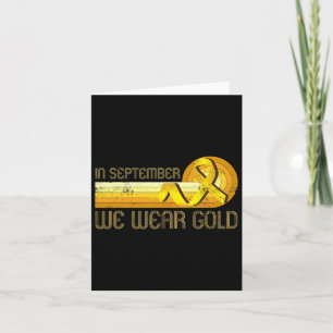 In September We Wear Gold - Cute Childhood Cancer Card