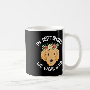In September We Wear Gold Dog Childhood Cancer Awa Coffee Mug