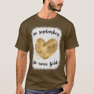In September We Wear Gold Heart Childhood Cancer a T-Shirt