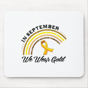 In September We Wear Gold Rainbow Childhood Cancer Mouse Pad