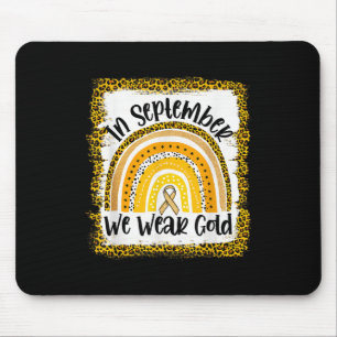 In September We Wear Gold Rainbow Childhood Cancer Mouse Pad