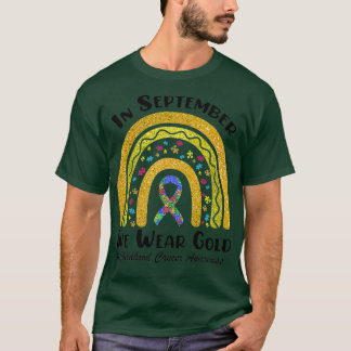 In September We Wear Gold Rainbow Childhood cancer T-Shirt