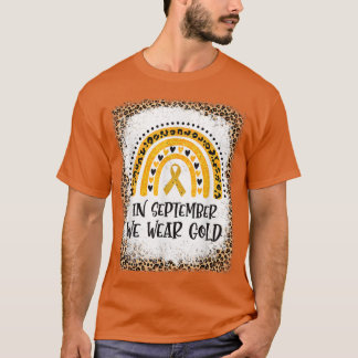 In September We Wear Gold Rainbow Childhood Cancer T-Shirt
