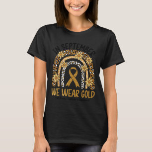 In September We Wear Gold Rainbow Childhood Cancer T-Shirt