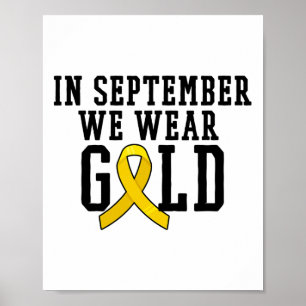 In September We Wear Gold Ribbon Support Childhood Poster