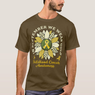 In September We Wear Gold Sunflower Childhood Canc T-Shirt