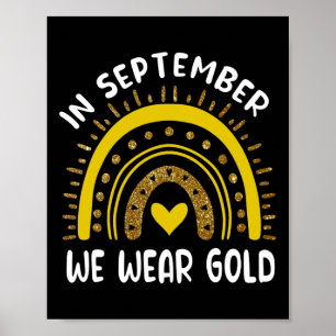 In September We Wear Golden Childhood Cancer Cute Poster