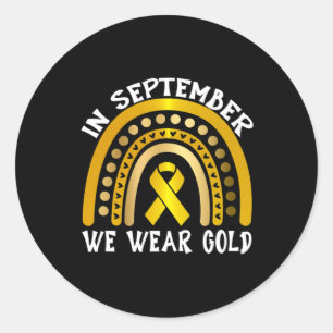 in september we wear golds Childhood Cancer Aware Classic Round Sticker