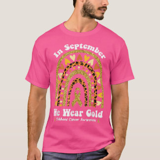 In September We Wear Golds Rainbow Childhood Cance T-Shirt