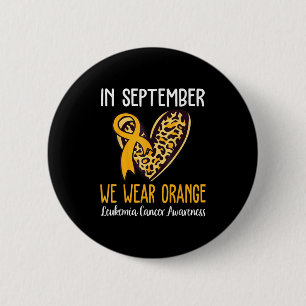 In September We Wear Orange Leukaemia Cancer Aware 6 Cm Round Badge