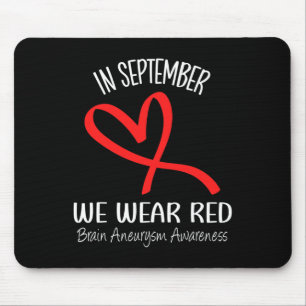 In September We Wear Red Brain Aneurysm Awareness Mouse Pad
