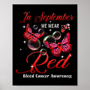In September We Wear Red Butterfly Blood Cancer Aw Poster