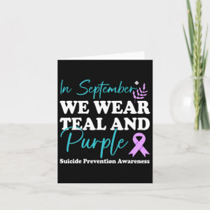 In September We Wear Teal And Purple Suicide Preve Card