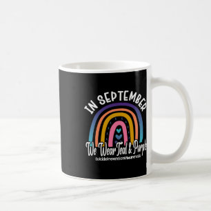 In September We Wear Teal And Purple Suicide Preve Coffee Mug
