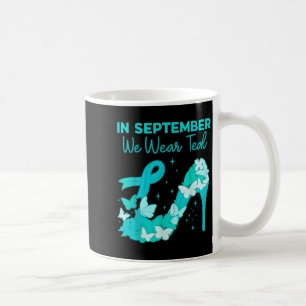 In September We Wear Teal For Ovarian Cancer Aware Coffee Mug
