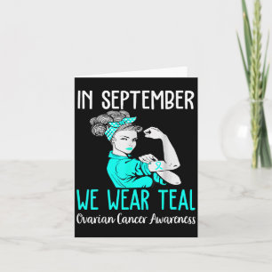 In September We Wear Teal Ovarian Cancer Awareness Card