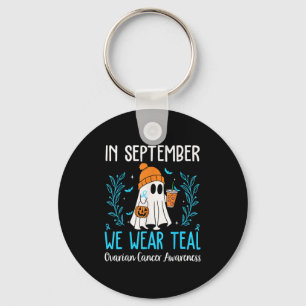 In September We Wear Teal Ovarian Cancer Awareness Key Ring