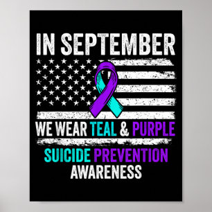 In September Wear Teal Purple Suicide Prevention A Poster