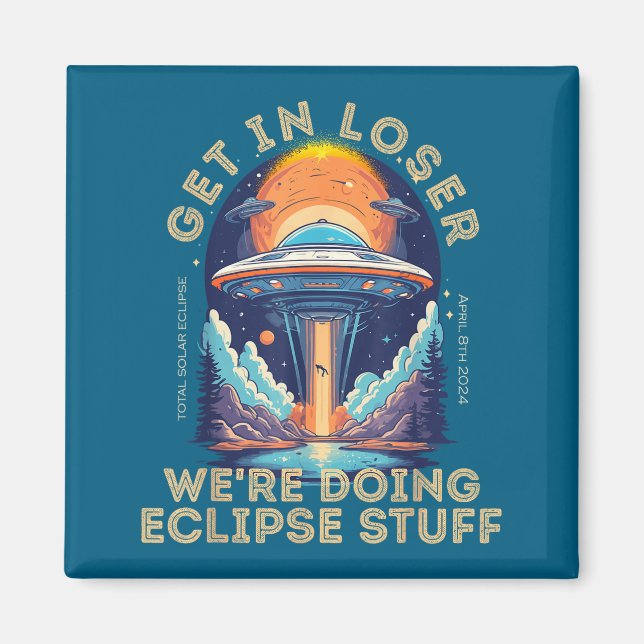 In Shirt Get Loser Alien Abduction Solar Magnet (Front)