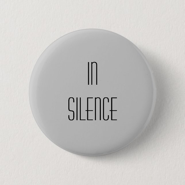 In Silence--Grey Modern 6 Cm Round Badge (Front)