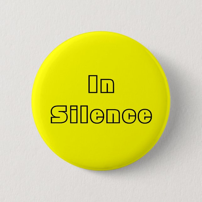 In Silence--yellow/black 6 Cm Round Badge (Front)