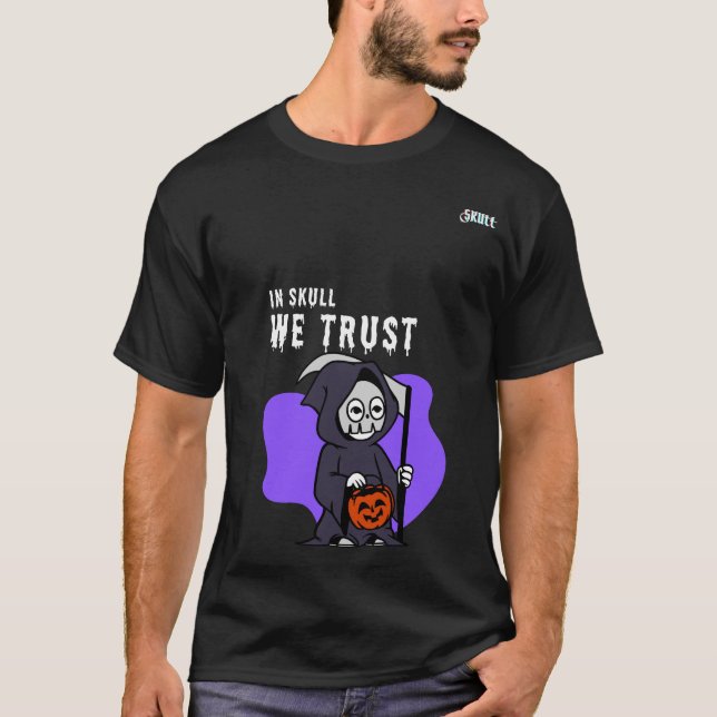 In Skull We Trust Halloween Skull Skeleton Design T-Shirt (Front)
