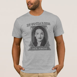 IN SOCIALISM WE TRUST T-Shirt